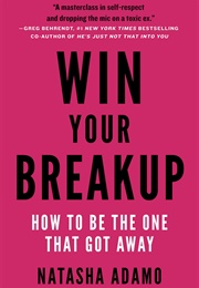 Win Your Breakup (Natasha Adamo)