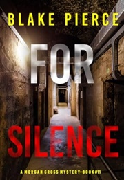 For Silence (Morgan Cross #11) (Blake Pierce)