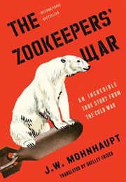 The Zookeepers&#39; War (J. W. Mohnhaupt)