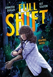 Full Shift (Jennifer Dugan and Kit Seaton)