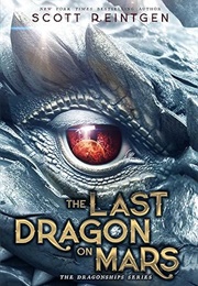 The Last Dragon on Mars (Scott Reintgen)