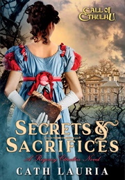 Secrets and Sacrifices (Cath Lauria)