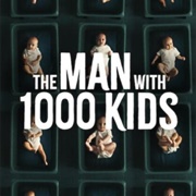 The Man With 1000 Kids