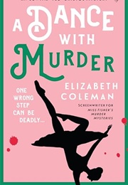 A Dance With Murder (Elizabeth Coleman)