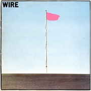 Wire - Pink Flag (1977)