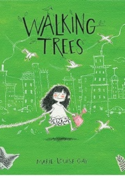 Walking Trees (Mary-Louise Gay)