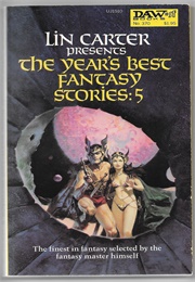 The Year&#39;s Best Fantasy Stories (Lin Carter, Ed.)