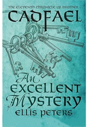 An Excellent Mystery (The Chronicles of Brother Cadfael Book 11) (Peters, Ellis)