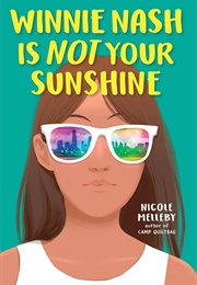 Winnie Nash Is Not Your Sunshine (Nicole Melleby)