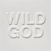 Wild God - Nick Cave &amp; the Bad Seeds