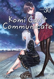 Komi Can&#39;t Communicate Volume 30 (Tomohito Oda)