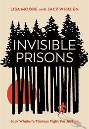 Invisible Prisons (Lisa Moore)