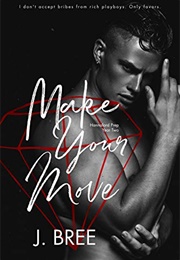 Make Your Move (J. Bree)