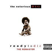 The Notorious B.I.G. - Ready to Die (22.3)