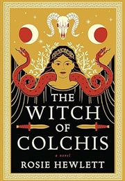 The Witch of Colchis (Rosie Hewlett)