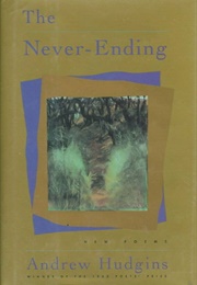 The Never-Ending: New Poems (Andrew Hudgins)