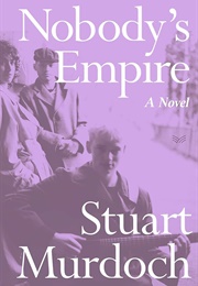 Nobody&#39;s Empire (Stuart Murdoch)