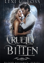 Cruelly Bitten (Lexi C. Foss)