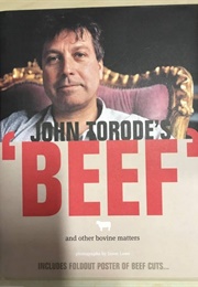 John Torode&#39;s Beef and Other Bovine Matters (John Torode)