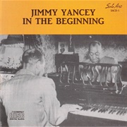 In the Beginning - Jimmy Yancey