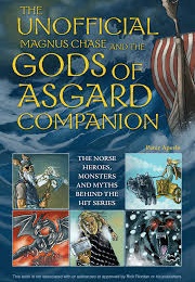 The Unofficial Magnus Chase and the Gods of Asgard Companion (Peter Aperlo)