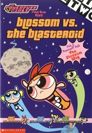 Blossom vs. the Blasteroid (Scott Westerfeld)