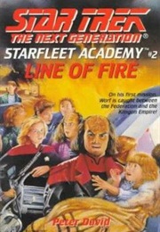 The Next Generation: Starfleet Academy - Line of Fire (Peter David)