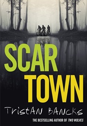 Scar Town (Tristan Bancks)