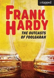 The Outcasts of Foolgarah (Frank Hardy)