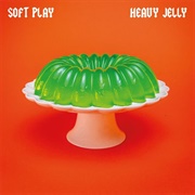 Heavy Jelly (Soft Play, 2024)