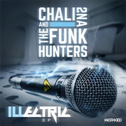 The Funk Hunters &amp; Chali 2Na - Illectric EP