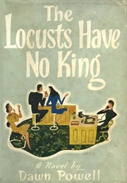 The Locusts Have No King (Dawn Powell)