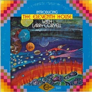 The Eleventh House - Introducing the Eleventh House With Larry Coryell