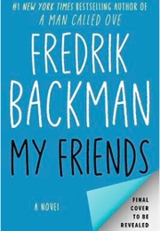 My Friends (Fredrik Backman)