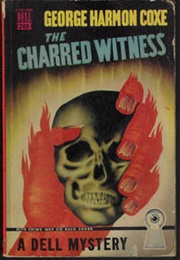 The Charred Witness (George Harmon Coxe)