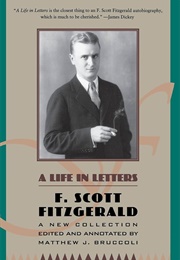 F. Scott Fitzgerald: A Life in Letters (Edited by Mathew J. Bruccoli)