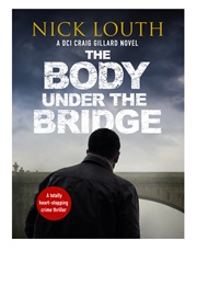 The Body Under the Bridge (Nicholas Louth)