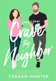 Crave Thy Neighbor (Teagan Hunter)