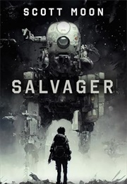 Salvager: A Military Science Fiction Adventure (Scott Moon)