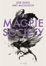 The Magpie Society (Zoe Sugg &amp; Amy McCulloch)