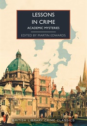 Lessons in Crime: Academic Mysteries (Martin Edwards)