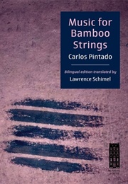 Music for Bamboo Strings (Carlos Pintado)