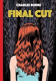 Final Cut (Charles Burns)