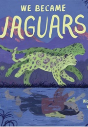 We Became Jaguars (Dave Eggers)