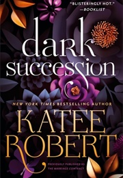 Dark Succession (Katee Robert)