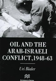 Oil and the Arab-Israeli Conflict (Uri Bialer)