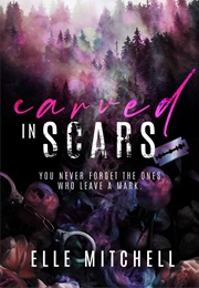 Carved in Scars (Elle Mitchell)