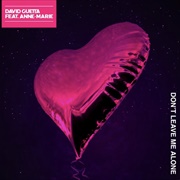 Don&#39;t Leave Me Alone - David Guetta Featuring Anne-Marie