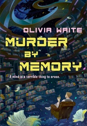 Murder by Memory (Olivia Waite)