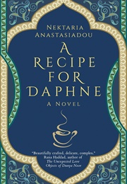 A Recipe for Daphne (Nektaria Anastasiadou)